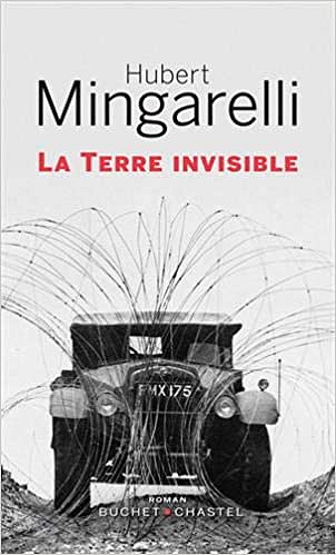 La Terre invisible - Mingarelli Hubert (Rentrée Littérature 2019)
