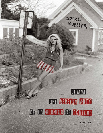 Comme une version Arty de la réunion de couture - Cookie Mueller (2019)