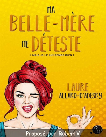 Laure Allard d’Adesky - Ma belle-mère me déteste