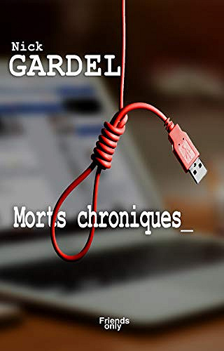 Morts Chroniiques - Nick Gardel (2019)