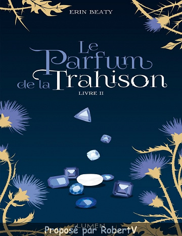 Erin Beaty - Le Parfum de la trahison
