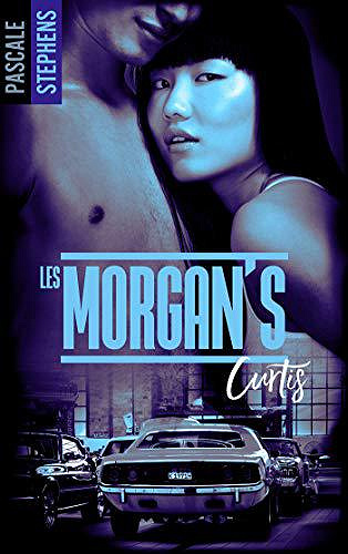 Les Morgan’s - Tome 2 - Curtis - Pascale Stephens (2019)
