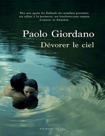 Paolo Giordano - Dévorer le Ciel