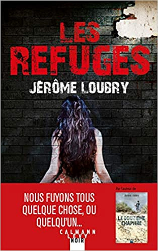 Les refuges - Jérôme Loubry (2019)