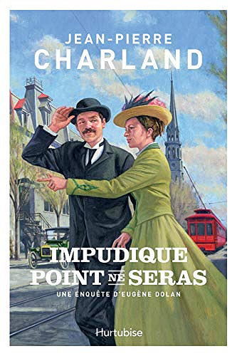 Impudique point ne seras (Une enquête d’Eugène Dolan t. 3) - Jean-Pierre Charland (2019)
