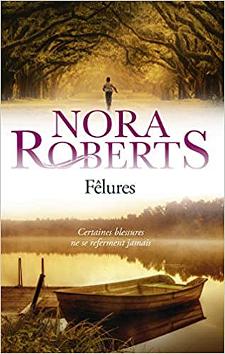 Fêlures - Nora Roberts (2019)