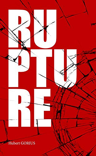Rupture - Hubert GORIUS (2019)