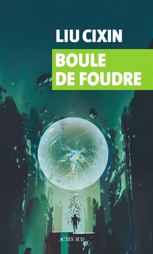 Boule de foudre - Liu Cixin (2019)