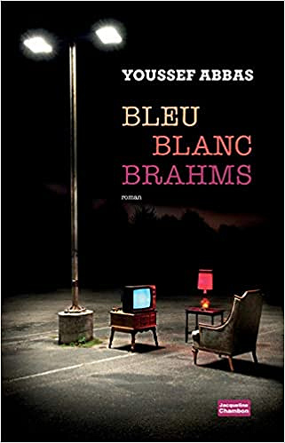 Bleu Blanc Brahms - Youssef Abbas (Rentrée Littérature 2019)