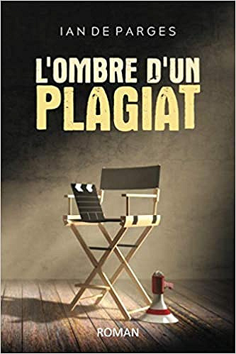 L’ombre d’un plagiat - Ian de Parges (2019)