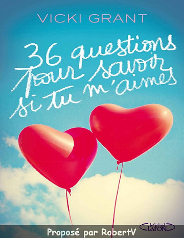 Vicki Grant - 36 questions pour savoir si tu m’aimes