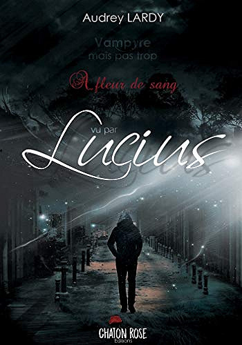 Vampyre Mais Pas Trop - Tome 1.5 - Lucius - Audrey Lardy (2019)