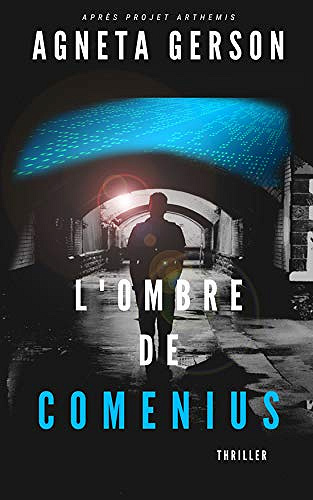 L’ombre de Comenius - Projet ARTHEMIS T2 - Agneta Gerson (2019)