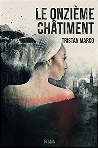 Le onzième châtiment - Tristan Marco (2019)