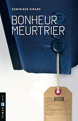 Bonheur meurtrier - Dominique Girard (2019)