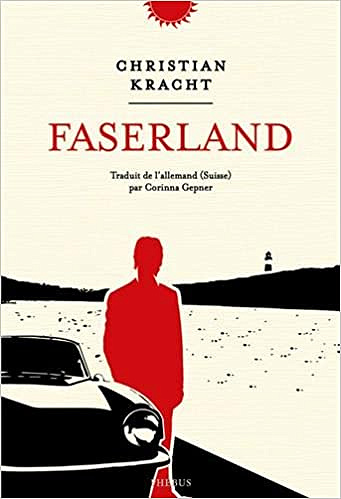 Faserland - Christian Kracht (2019)