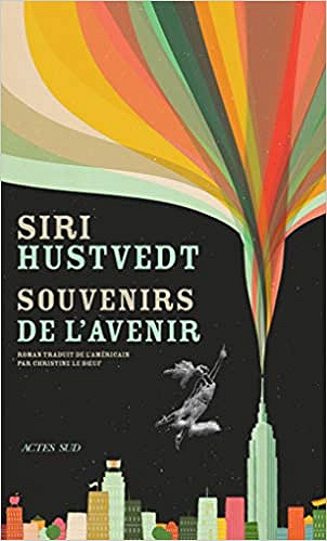 Souvenirs de l’avenir - Siri Hustvedt (2019)