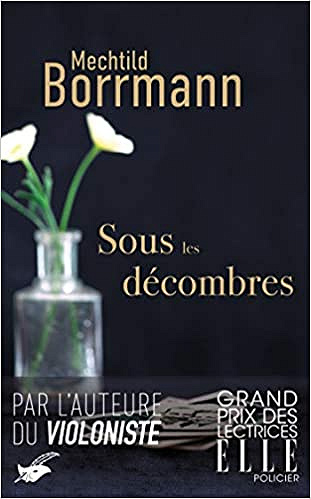 Sous les décombres - Mechtild Borrmann (2019)