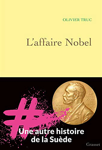 L’affaire Nobel - Olivier Truc (Rentrée Littérature 2019)