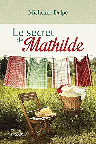 Micheline Dalpé - Les Batissette Tome 3 : Le secret de Mathilde (2019)