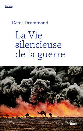 La vie silencieuse de la guerre - Denis Drummond (2019)