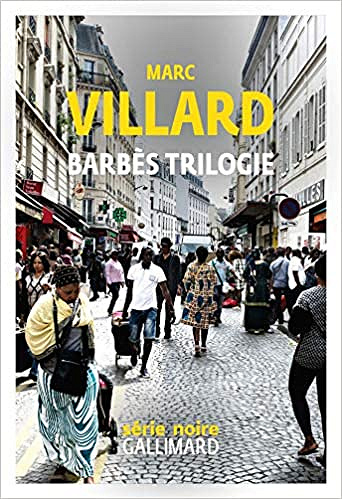 Barbès trilogie - Marc Villard (2019)