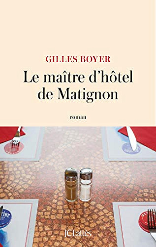 Le maître d’hôtel de Matignon - Gilles Boyer (2019)