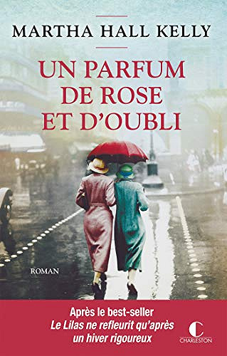 Un parfum de rose et d’oubli [Les femmes Ferriday, Tome 2] - Martha Hall Kelly (2019)