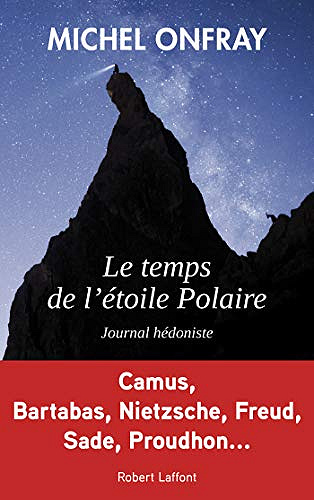 Le Temps de l’étoile polaire - Michel Onfray (2019)
