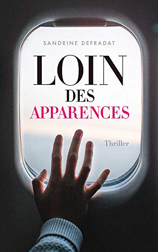 Loin des apparences - Sandrine Defradat (2019)