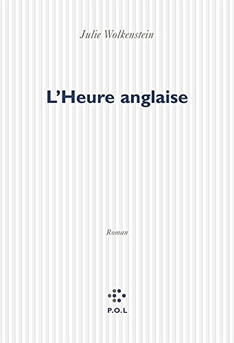 L’heure Anglaise - Julie Wolkenstein