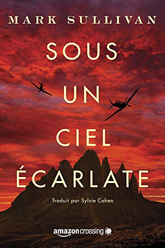 Sous un ciel écarlate - Mark Sullivan (2019)