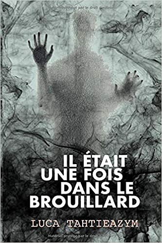 Il était une fois dans le brouillard -  Luca Tahtieazym (2019)