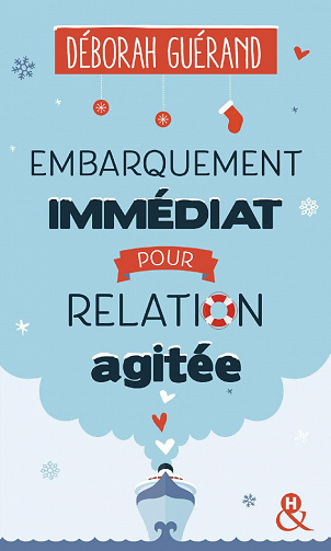 Deborah Guérand - Embarquement immédiat pour relation agitée (2019)