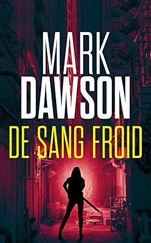 De Sang Froid [Beatrix Rose, tome 1] - Mark Dawson (2019)