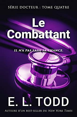 Le Combattant (Docteur t. 4) - E. L. Todd (2019)