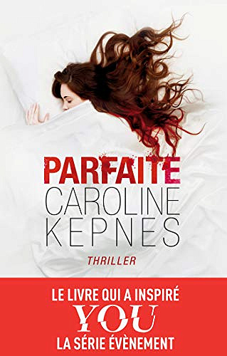 Parfaite - Caroline Kepnes