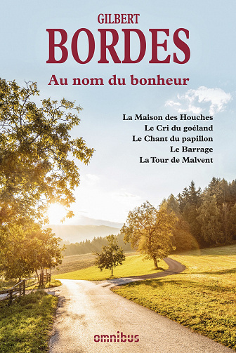 Gilbert Bordes - Au nom du bonheur (2017)