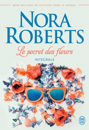 Le secret des fleurs Intégrale - Nora Roberts (2019)
