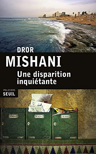 Une disparition inquiétante - Dror Mishani