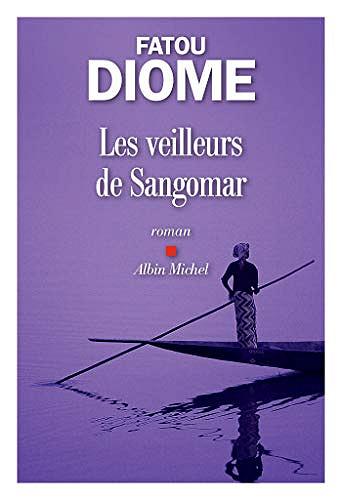 Les Veilleurs de Sangomar - Fatou Diome (2019)