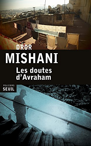 Les doutes d’Avraham - Dror Mishani