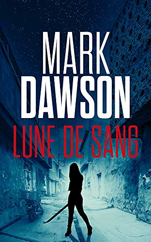 Lune de sang [Beatrix rose, Tome 2] - Mark Dawson (2019)
