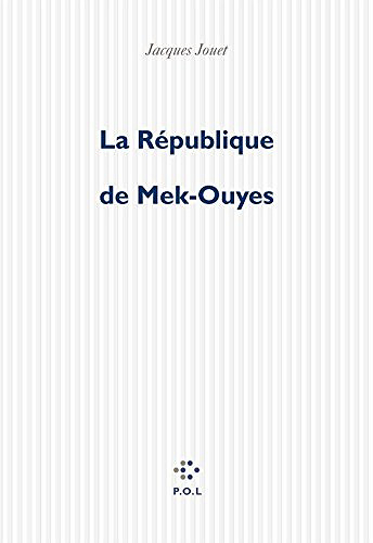 La République de Mek-Ouyes - Jacques Jouet