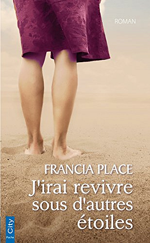 J’irai revivre sous d’autres étoiles - Francia Place
