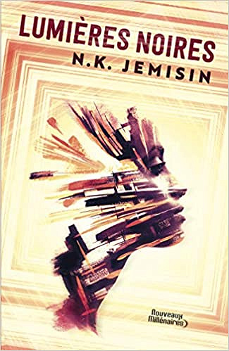 Lumières noires - N. K. Jemisin (2019)