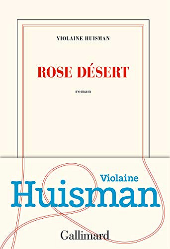 Rose désert - Violaine Huisman (2019)