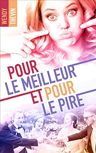 Pour le meilleur et pour le pire - Wendy Thévin (2019)