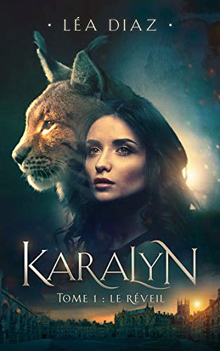 Le reveil [Karalyn Tome 1] - Léa Diaz (2019)