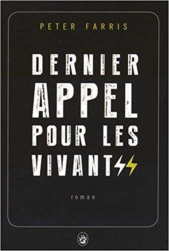 Dernier appel pour les vivants - Peter Farris